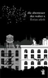Die Abenteuer des Walter X