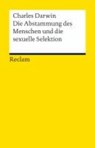 Die Abstammung des Menschen und die sexuelle Selektion - Eine Auswahl.