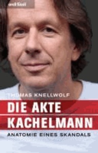 Die Akte Kachelmann - Anatomie eines Skandals.