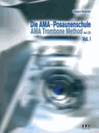 Die AMA-Posaunenschule Vol. 1 - AMA Trombone Method.