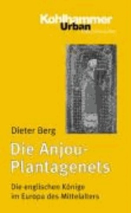 Die Anjou-Plantagenets - Die englischen Könige im Europa des Mittelalters (1100-1500).