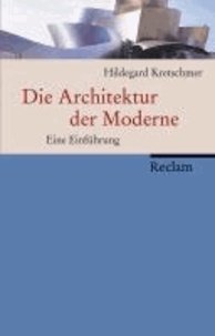 Die Architektur der Moderne - Eine Einführung.