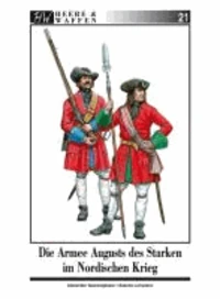 Die Armee Augusts des Starken im Nordischen Krieg