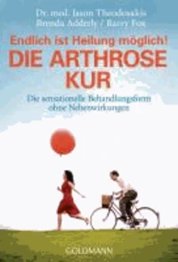 Die Arthrose-Kur - Endlich ist Heilung möglich