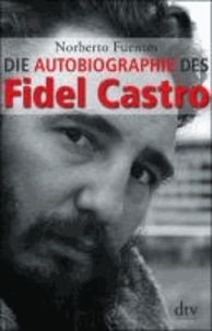 Die Autobiographie des Fidel Castro.