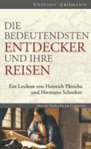 Die bedeutendsten Entdecker und ihre Reisen - Ein Lexikon von Heinrich Pleticha und Hermann Schreiber.