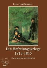 Die Befreiungskriege 1813-1815 - Ein strategischer Überblick.