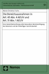 Die Bereichsausnahmen in Art. 45 Abs. 4 AEUV und Art. 51 Abs. 1 AEUV - Eine Gesamtbetrachtung unter besonderer Berücksichtigung des Notariats und der freiwilligen Gerichtsbarkeit.