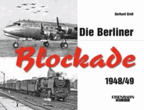 Die Berliner Blockade 1948/49 - 1948/1949.