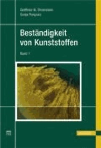 Die Beständigkeit von Kunststoffen. 2 Bände.