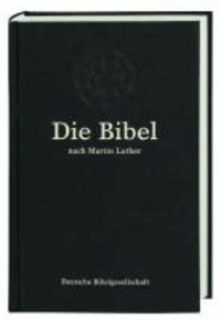 Die Bibel - nach der Übersetzung Martin Luthers. Großausgabe ohne Apokryphen.