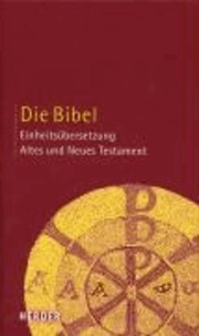 Die Bibel - Altes und Neues Testament. Einheitsübersetzung.