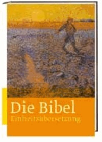 Die Bibel - Einheitsübersetzung Gesamtausgabe.