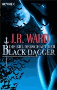 Die Bruderschaft der Black Dagger - Ein Führer durch die Welt von J.R. Wards BLACK DAGGER.