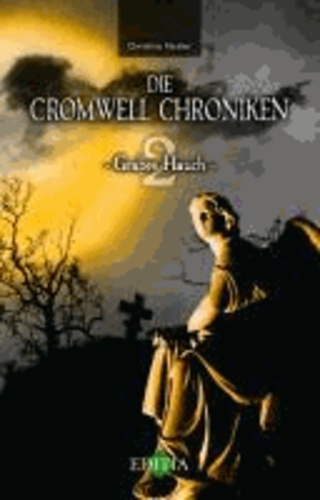 Die Cromwell Chroniken - Grabes Hauch.