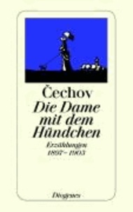 Die Dame mit dem Hündchen - Erzählungen 1897-1903.
