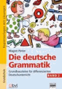 Die deutsche Grammatik  Band 2 - Grundbausteine für differenzierten Deutschunterricht.