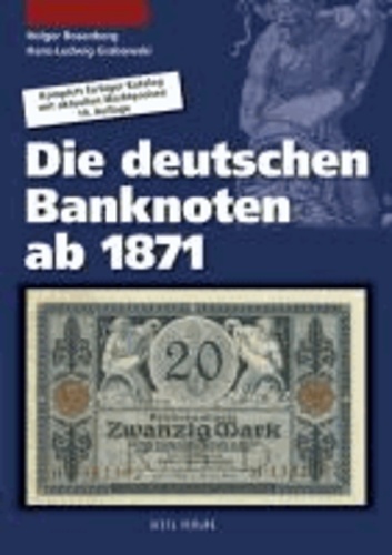 Die deutschen Banknoten ab 1871 - Komplett farbiger Bewertungskatalog mit Marktpreisen.
