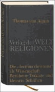 Die doctrina christiana als Wissenschaft - Berühmte Traktate und kleinere Schriften.