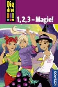 Die drei !!! 1, 2, 3 - Magie! (drei Ausrufezeichen) - Tanz der Hexen / Popstar in Not / Gefahr im Reitstall.
