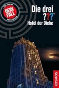 Die drei ??? Dein Fall: Hotel der Diebe (drei Fragezeichen)