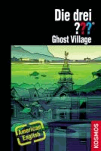 Die drei ??? Ghost Village (drei Fragezeichen) - American English.