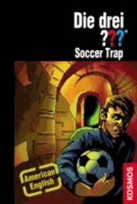 Die drei ??? Soccer Trap - American English.