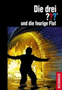 Die drei ??? und die feurige Flut (drei Fragezeichen) - Erzählt von Kari Erlhoff.