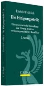 Die Einigungsstelle - Eine systematische Darstellung zur Lösung betriebsverfassungsrechtlicher Konflikte, Rechtsstand: voraussichtlich 1. März 2010.