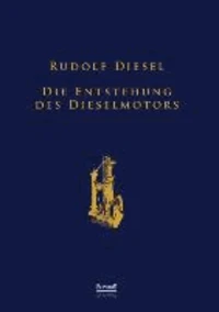 Die Entstehung des Dieselmotors