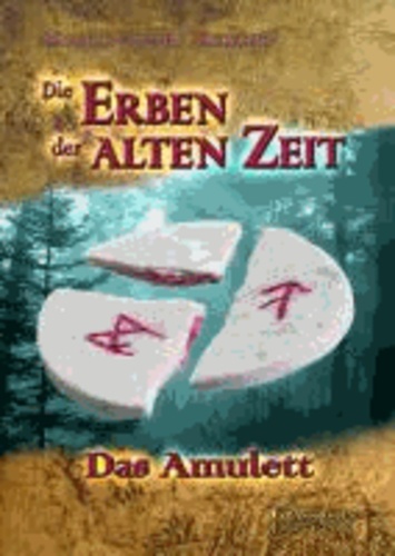 Die Erben der alten Zeit - Das Amulett.