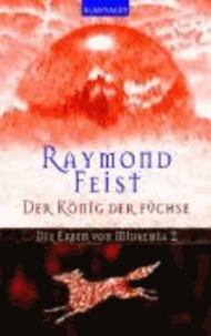 Die Erben von Midkemia 02. Der König der Füchse