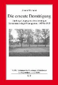 Die erneute Demütigung