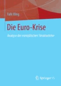 Die Euro-Krise - Analyse der europäischen Strukturkrise.