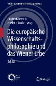 Die europäische Wissenschaftsphilosophie und das Wiener Erbe.