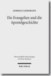 Die Evangelien und die Apostelgeschichte - Studien zu ihrer Theologie und zu ihrer Geschichte.