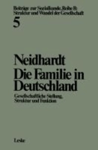 Die Familie in Deutschland - Gesellschaftliche Stellung, Struktur und Funktion.