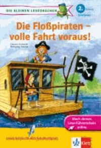 Die Floßpiraten - volle Fahrt voraus! 2. Klasse Erstleser - Buch plus Zugang zum Online-Lesedrachen-Club.