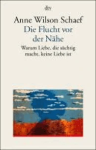 Die Flucht vor der Nähe