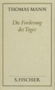 Die Forderung des Tages ( Frankfurter Ausgabe) - Abhandlungen und kleine Aufsätze über Literatur und Kunst.