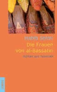 Die Frauen von al-Bassatîn - Roman aus Tunesien.