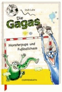 Die Gagas 03. Monsterpups und Fußballchaos.