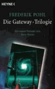 Die Gateway-Trilogie - Gataway. Jenseits des blauen Horizonts. Rückkehr nach Gateway.
