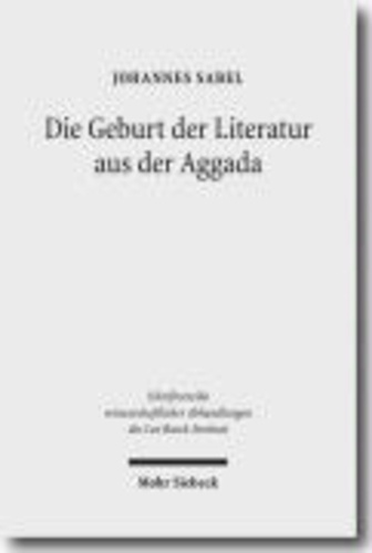 Die Geburt der Literatur aus der Aggada - Formationen eines deutsch-jüdischen Literaturparadigmas.