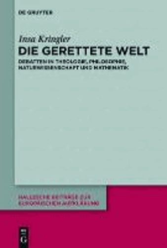 Die Gerettete Welt - Die Rezeption des Cambridger Platonismus in der europäischen Aufklärung des 18. Jahrhunderts.