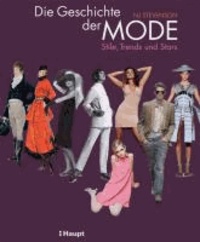 Die Geschichte der Mode - Stile,Trends und Stars.