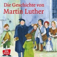 Die Geschichte von Martin Luther - Mini-Bilderbuch.