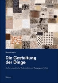 Die Gestaltung der Dinge - Außereuropäische Kulturgüter und Designgeschichte.