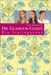 Die Glamour-Clique 10. Die Stylingqueen.