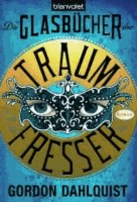 Die Glasbücher der Traumfresser